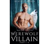 Mated to the Werewolf Villain Part 1 - 6