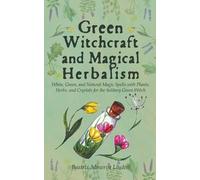 Beatrix Minerva Linden Green Witchcraft and Magical Herbalism (Tascabile)