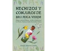 Beatrix Minerva Linden Hechizos y Conjuros de Brujería Verde (Tascabile)