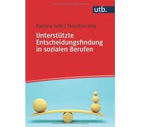 Beatrix-Patrizi Unterstützte Entscheidungsfindung in sozialen Berufe (Tascabile)