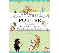 Beatrix Potter Beatrix Potter - Sämtliche Geschichten von Pe (Copertina rigida)