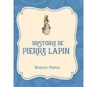 Beatrix Potter Histoire de Pierre Lapin (Tascabile)