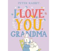 Beatrix Potter I Love You, Grandma (Copertina rigida) Peter Rabbit