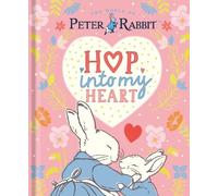Beatrix Potter Peter Rabbit: Hop Into My Heart (Copertina rigida)