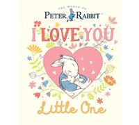 Beatrix Potter Peter Rabbit I Love You Little One (Copertina rigida)