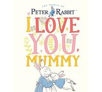 Beatrix Potter Peter Rabbit I Love You Mummy (Copertina rigida)