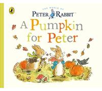 Beatrix Potter Peter Rabbit Tales: A Pumpkin for Peter (Libro di cartone)