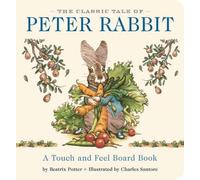 Beatrix Potter The Classic Tale of Peter Rabbit Touch and Fee (Libro di cartone)
