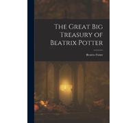 Beatrix Potter The Great Big Treasury of Beatrix Potter (Tascabile)