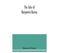 Beatrix Potter The tale of Benjamin Bunny (Tascabile)