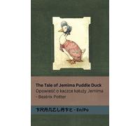 Beatrix Potter The Tale of Jemima Puddle Duck / Opowieśc o kaczce ka (Tascabile)