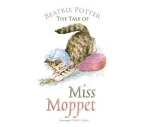 Beatrix Potter The Tale of Miss Moppet (Tascabile) Peter Rabbit Tales