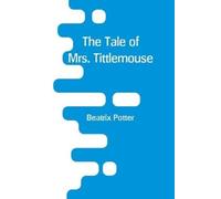 Beatrix Potter The Tale of Mrs. Tittlemouse (Tascabile)