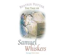 Beatrix Potter The Tale of Samuel Whiskers (Tascabile) Peter Rabbit Tales