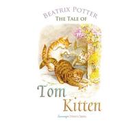 Beatrix Potter The Tale of Tom Kitten (Tascabile) Peter Rabbit Tales