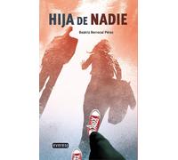 BEATRIZ BERROCAL PÉREZ Hija de nadie (Libro juvenil) (Tascabile)