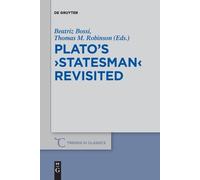 Beatriz Bossi Plato’s ›Statesman‹ Revisited (Tascabile)