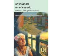 Beatriz Cartagena Mi infancia en el caserío (Tascabile)