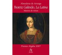 Beatriz Galindo, La Latina: Maestra de reinas