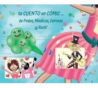 te CUENTO un CÓMIC de... Pedos, Miedicas, Coronas ¡y Rock!