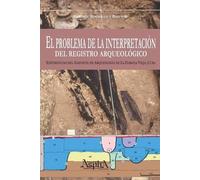 Beatriz Rodrígu El problema de la interpretación del registro arqueo (Tascabile)