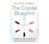 Beatriz Singer Crystal Blueprint (Tascabile)