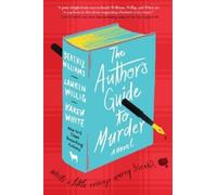 Beatriz Williams Lauren Willig Karen Whi The Author's Guide to Murd (Tascabile)