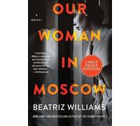 Beatriz Williams Our Woman In Moscow (Tascabile)