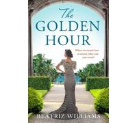 Beatriz Williams The Golden Hour (Tascabile)