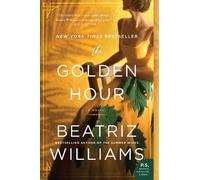 Beatriz Williams The Golden Hour (Tascabile)