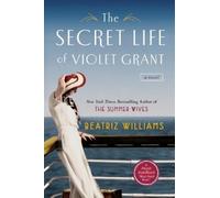 Beatriz Williams The Secret Life of Violet Grant (Tascabile)