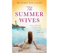 Beatriz Williams The Summer Wives (Tascabile)