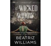 Beatriz Williams The Wicked Widow (Tascabile) Wicked City series