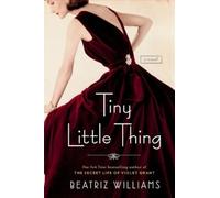 Beatriz Williams Tiny Little Thing (Tascabile) Schuyler Sisters Novels