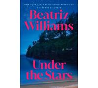 Beatriz Williams Under the Stars (Copertina rigida)