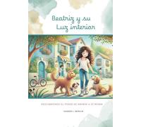 Beatriz y su Luz interior: Descubriendo el poder de amarse a sí misma