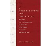 Beau Breslin A Constitution for the Living (Copertina rigida)