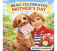 BEAU CELEBRATES MOTHER'S DAY