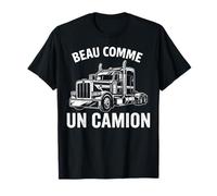 Beau Comme Un Camion Trucker Classic Semirimorchio Maglietta