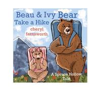 Beau & Ivy Bear Take a Hike