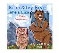 Beau & Ivy Bear Take A Hike