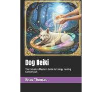 Beau James Thomas Dog Reiki (Tascabile)