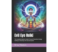Beau James Thomas Evil Eye Reiki (Tascabile)