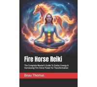 Beau James Thomas Fire Horse Reiki (Tascabile) Horse Spirituality