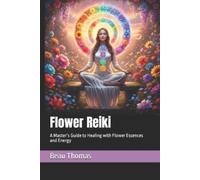 Beau James Thomas Flower Reiki (Tascabile)