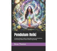 Beau James Thomas Pendulum Reiki (Tascabile)