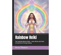 Beau James Thomas Rainbow Reiki (Tascabile)