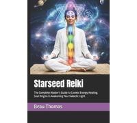 Beau James Thomas Starseed Reiki (Tascabile) Galactic Reiki Collection