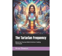 Beau James Thomas The Tartarian Frequency (Tascabile)
