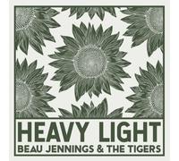 Beau Jennings & The Tigers - Heavy Light